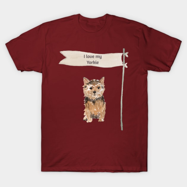 I Love My Yorkie Yorkshire Terrier T-Shirt by SistersTrading84